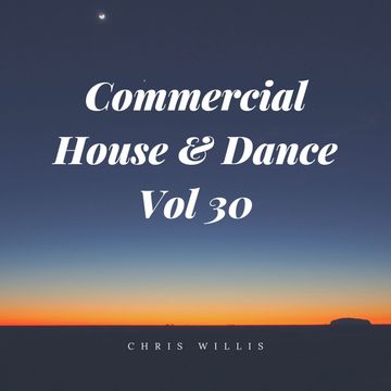 Commercial House & Dance Volume 30