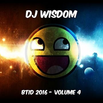 Dj Wisdom - BTID 2016 - Vol.4 (29.04.2016)