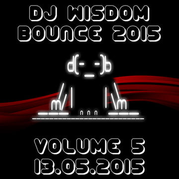 Dj Wisdom - Bounce 2015 - Vol.5 (13.05.2015)