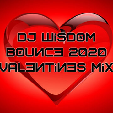 Dj Wisdom - Bounce 2020 - Valentine's Mix