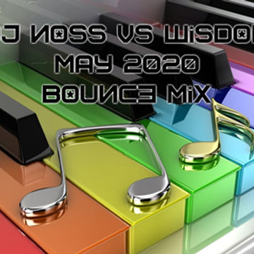 Dj Noss Vs Wisdom - May 2020 - Bounce Mix