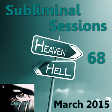 Digital Life - Subliminal Sessions 68 (March 2015)