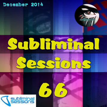 Digital Life - Subliminal Sessions 66 (December 2014)