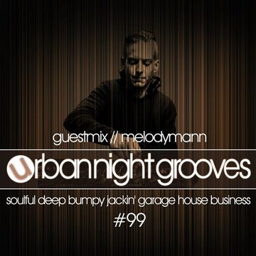 Urban Night Grooves 99 - Guestmix by Melodymann