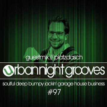 Urban Night Grooves 97 - Guestmix by Platzdasch