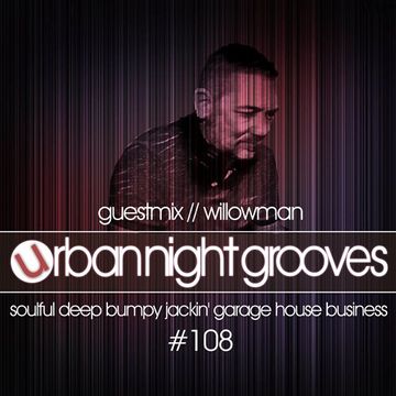 Urban Night Grooves 108 - Guestmix by Willowman