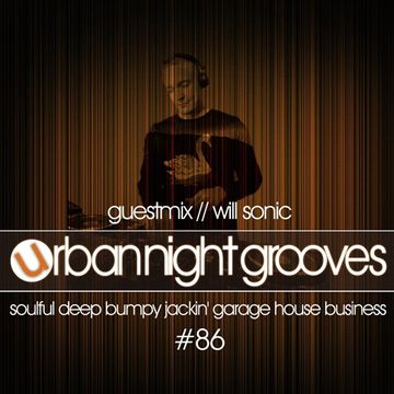 Urban Night Grooves 86 Guestmix by Will Sonic (15 07 2018)