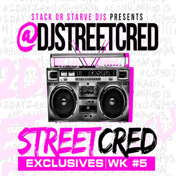 DJ StreetCred   Week 5   09.04.15   Mix Show