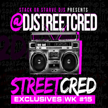 DJ StreetCred - Week 15 - 11.13.15 - Mix Show