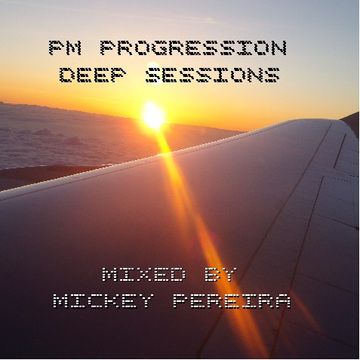 PM PROGRESSION MARCH 2016 DEEP SESSION Mixed By Mickey Pereira