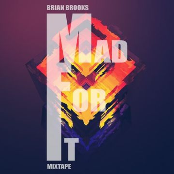 Mad For It (Mixtape)