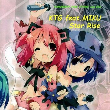 KTG feat. 初音ミク - Star Rise [HARUKI#JP JCBD OTOME club Edit]