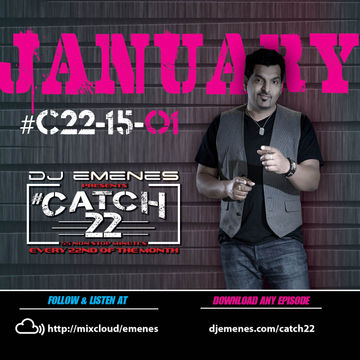 #Catch22 (Episode 15-01) January 2015 by DJ EMENES  