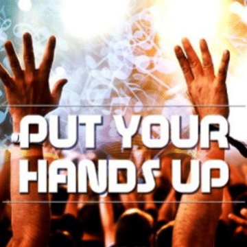 Put Your Hands Up