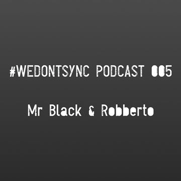 wedontsync podcast 005 June 17