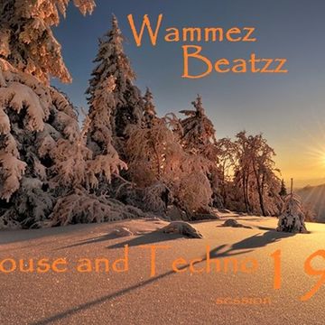 Wammez Beatzz House and Techno session 19