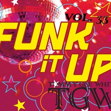Tommy Gee White - Funk It Up! Vol. 33