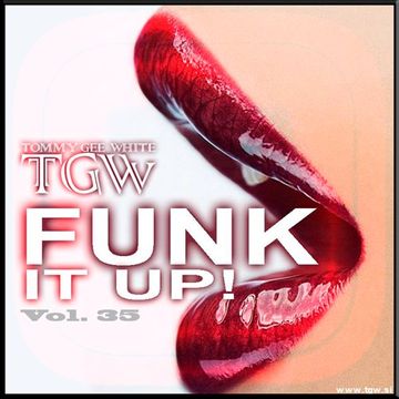 Tommy Gee White - Funk It Up! Vol. 35