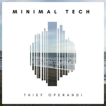 Minimal Tech (mix by thief operandi)