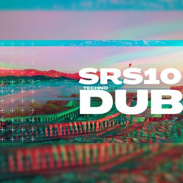 SRS 10 DubTechno mix 