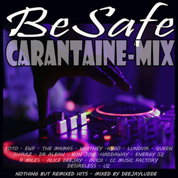 Be Safe - Carantaine Remix Mix 2020