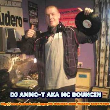DJ AMMO-T  MC BOUNCIN