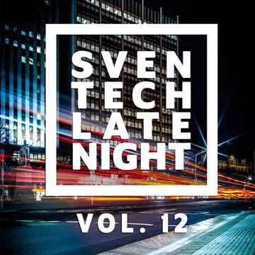 Sven Tech - Late Night Vol. 12