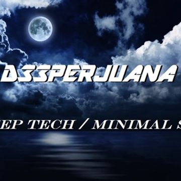 DEEPERJUANA - DEEP TECH/ MINIMAL SET (BOXING DAY 2016)