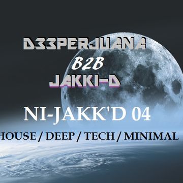 DEEPERJUANA & JAKKI-D - NI-JAKK'D 04 (FEB 2016)