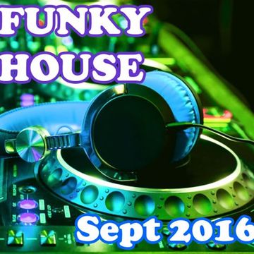 Funky House (Sept 2016)