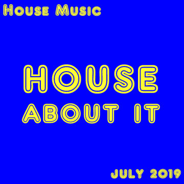 July 2019 House Mix