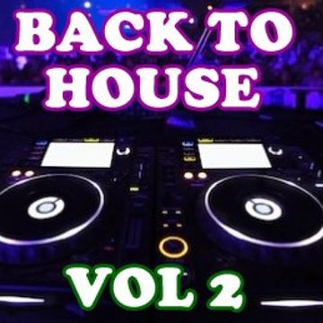 Back To House Vol 2