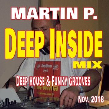 MARTIN P.  - DEEP INSIDE MIX - NOVEMBER 2018