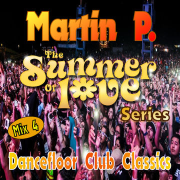 Martin P. - Summer Of Love - Dancefloor Club Classics