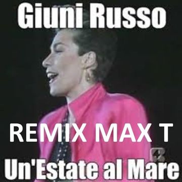 Un' estate al mare (REMIX MAX)   Giuni Russo