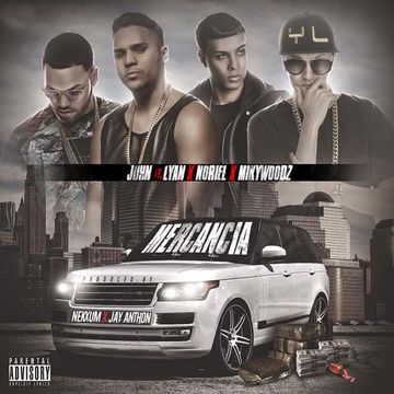 Juhn Ft. Lyan, Noriel & Mikywoodz - Mercancia