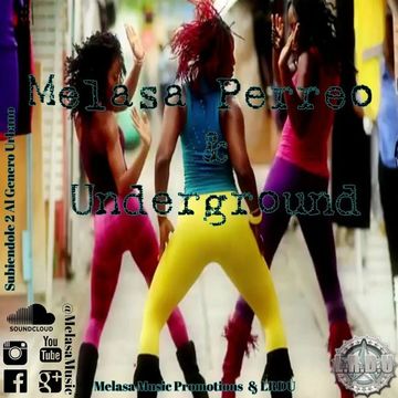 Melasa Perreo & Underground Mix