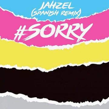 Jahzel - Sorry (Spanish Remix)