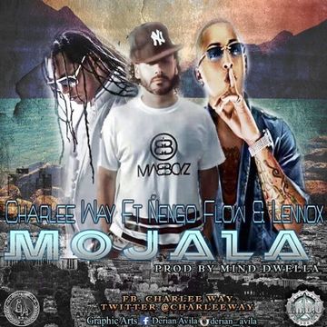 Charlee Way Ft. Lennox, Ñengo Flow - Mojala