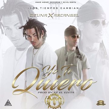 Ozuna Ft. Arcangel - Yo Te Quiero