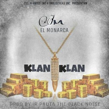 JM El Monarca - Klan Klan