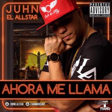 Juhn El All Star - Ahora Me Llama