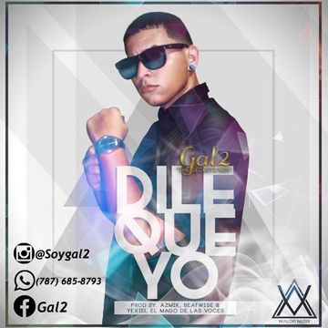 Gal2 - Dile Que Yo