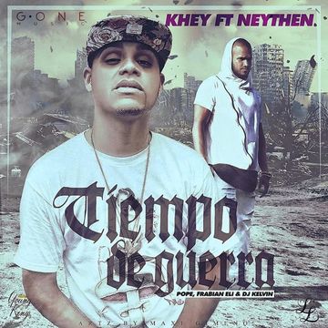 Khey La Letra Ft Neythen - Tiempo De Guerra