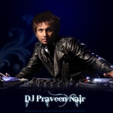 DJ PRAVEEN NAIR