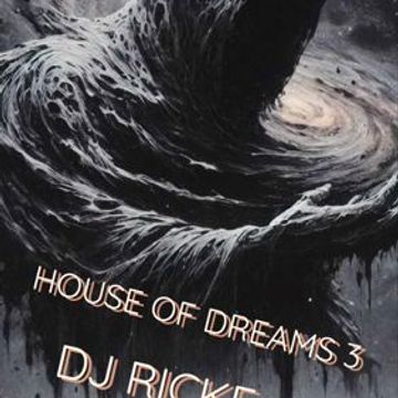 HOUSE OF DREAMS 3 DJ RICKE