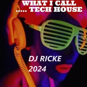 THATS WHAT I CALL TECH HOUSE 2024