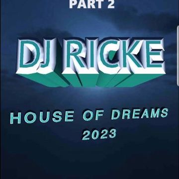 DJ RICKE HOUSE OF DREAM 2