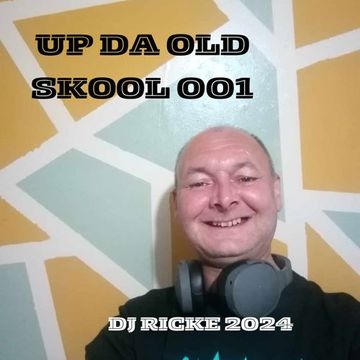 DJ RICKE UP DA OLD SKOOL 001