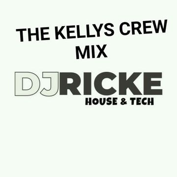 KELLYS CREW MIXED BY DJ RICKE 2023